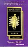 Speak Daggers to Her