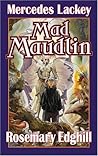 Mad Maudlin by Mercedes Lackey
