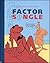 Factor S1ngle (S1ngle, #4)