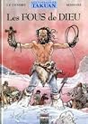 Les voyages de Takuan 1: Les fous de dieu