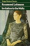 Invitation to the Waltz by Rosamond Lehmann