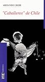 "Caballeros" de Chile