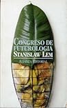 Congreso de futurología by Stanisław Lem Congreso de futurología by Stanisław Lem