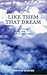 Like Them That Dream