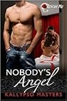 Nobody's Angel by Kallypso Masters