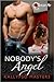 Nobody's Angel (Rescue Me Saga, #1)