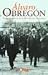 Álvaro Obregón: fuego y cenizas de la Revolución Mexicana