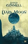 Dark Moon by David Gemmell