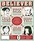 The Believer, Issue 83 by The Believer