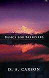 Basics for Believers by D.A. Carson