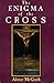 The enigma of the cross