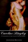 Caroline Bingley by Jennifer Becton
