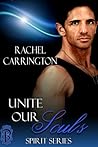 Unite Our Souls by Rachel Carrington