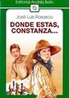 Donde estás, Constanza... by José Luis Rosasco