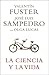 La ciencia y la vida by Valentín Fuster
