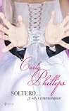 Soltero... ¿Y sin compromiso? by Carly Phillips
