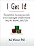 I Get It! ? Simplified Fundamentals Your Manager Badly Wants ... by Neil Witmer