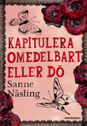 Kapitulera omedelbart eller dö (Hardcover)