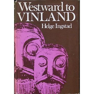 Westward to Vinland: The discovery of pre-Columbian Norse house-sites in North America (Hardcover)