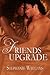 Friends Upgrade