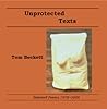 Unprotected Texts: Selected Poems, 1978-2006