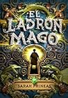 El ladrón mago by Sarah Prineas
