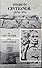 Prison Centennial, 1876-1976: A Pictorial History of the Arizona Territorial Prison At Yuma 