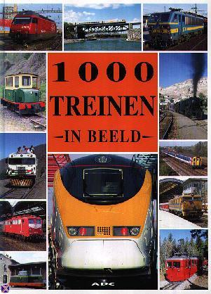 1000 Treinen in Beeld (Hardcover)