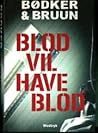 Blod vil have blod (Krimiserien med Linnea Kirkegaard, #1)