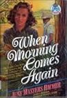 When Morning Comes Again (Jmb Series Iii, Vol. 5)