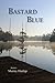 Bastard Blue