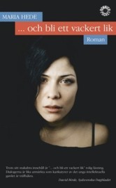 ... och bli ett vackert lik (Paperback)