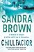 Chill Factor by Sandra       Brown