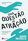 Uma Questão de Atração by David Nicholls