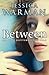 Between by Jessica Warman