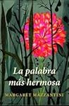 La palabra más hermosa by Margaret Mazzantini