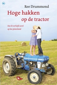 Hoge hakken op de tractor: hoe ik verliefd werd op het platteland