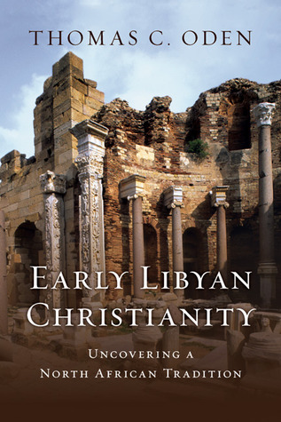 Early Libyan Christianity: Uncovering a North African Tradition (Paperback)