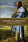 Spirituality According to Paul: Imitating the Apostle of Christ