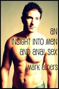 An Insight into Men and Anal Sex (ebook)