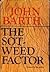 The Sot-Weed Factor by John Barth The Sot-Weed Factor by John Barth