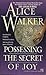 Possessing the Secret of Joy