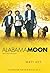 Alabama Moon (Albama Moon, #1)