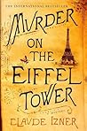 Murder on the Eiffel Tower by Claude Izner