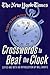 The New York Times Crosswords to Beat the Clock: 75 Easy to Hard Puzzles (New York Times Crossword Puzzles)