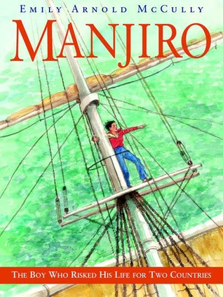 Manjiro: The Boy Who Risked His Life for Two Countries (Hardcover)