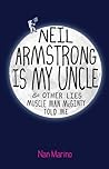 Neil Armstrong is My Uncle and Other Lies Muscle Man McGinty Told Me
