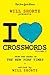 The New York Times Will Shortz Presents I Love Crosswords Volume 2: From the Pages of The New York Times