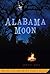 Alabama Moon (Albama Moon, #1)