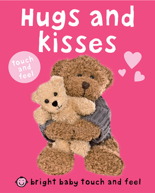 Bright Baby Touch and Feel Hugs and Kisses (Board Book)